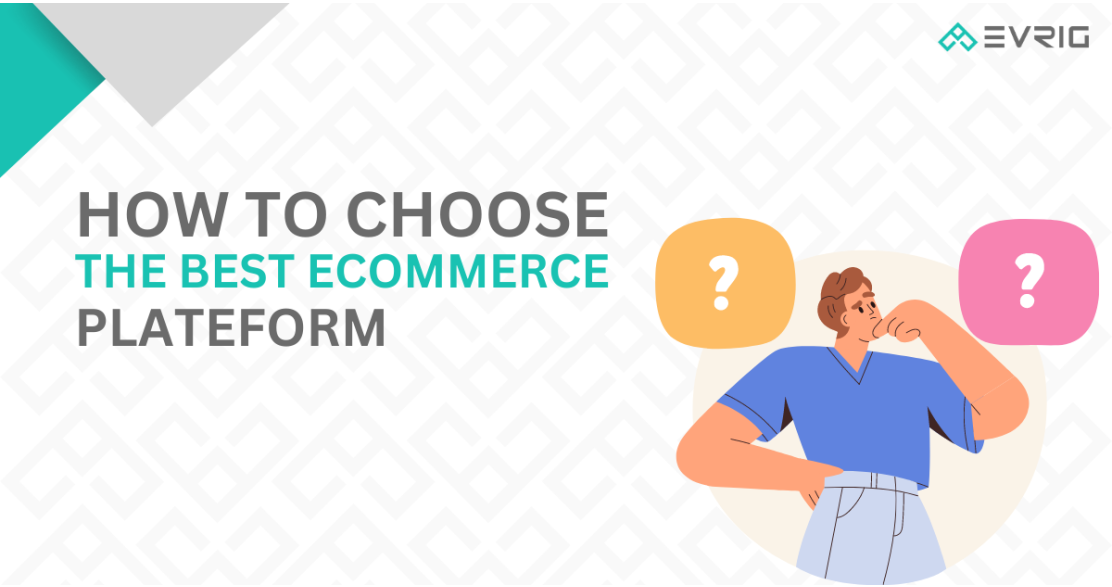 how to choose the best ecommerce platform