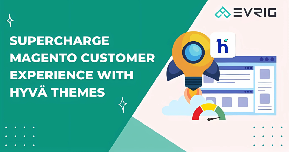 Supercharge Magento Customer Experience with Hyvä Themes