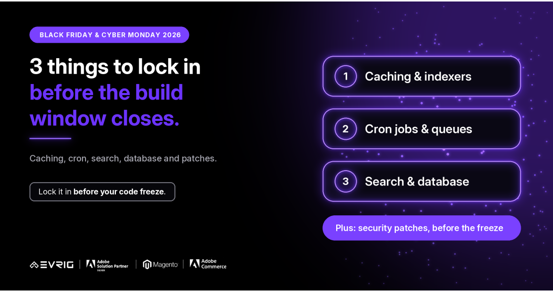 3 Things to Lock In Before the Build Window Closes: Magento & Adobe Commerce 2026