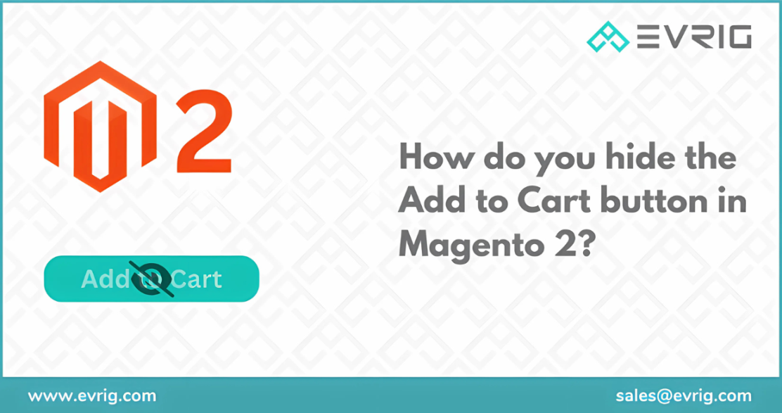 How do you hide the Add to Cart button in Magento 2?