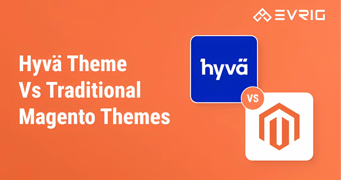Hyvä Theme vs Traditional Magento Themes