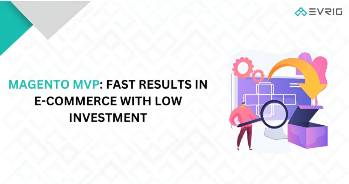 Magento MVP: Fast results in e-commerce with low investment