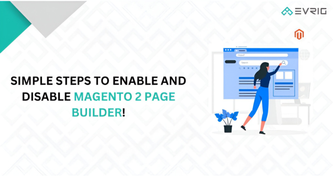 Simple Steps to Enable and Disable Magento 2 Page Builder! Don’t Miss Out!