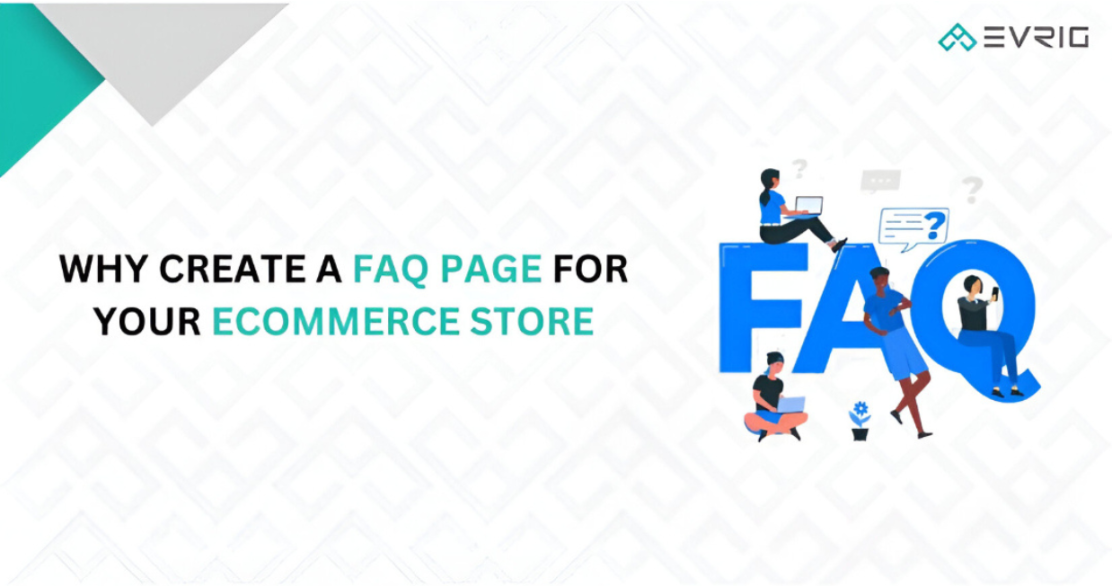 Why Create A FAQ Page For Your eCommerce Store? A Complete Guide