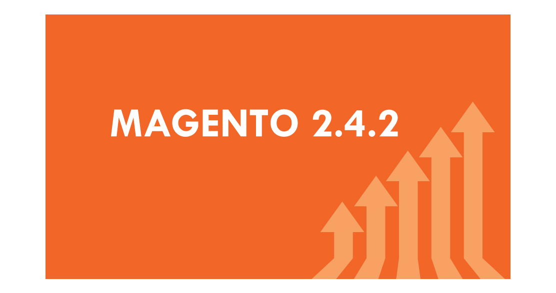 What’s New in Magento 2.4.2? Features and Benefits for online stores