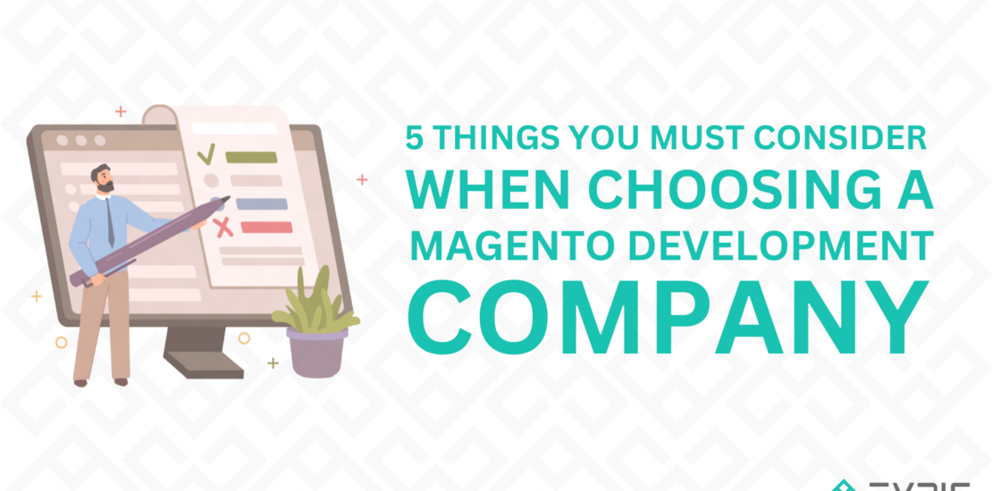 Choosing A Magento Development Company
