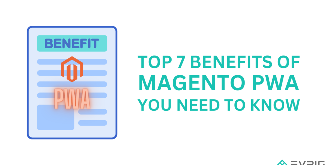 Benefits of Magento PWA