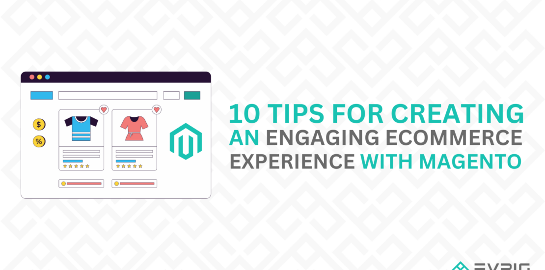 Creating an Engaging Ecommerce Experience with Magento