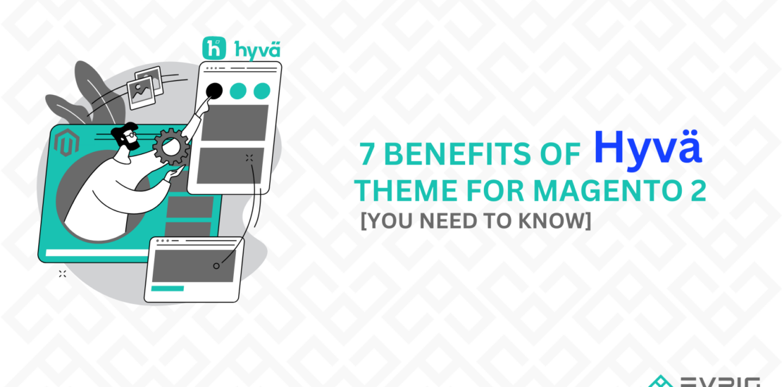 Benefits of Hyva Theme for Magento 2