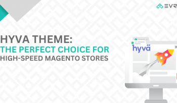 Hyvä Theme: The Perfect Choice for High-Speed Magento Stores