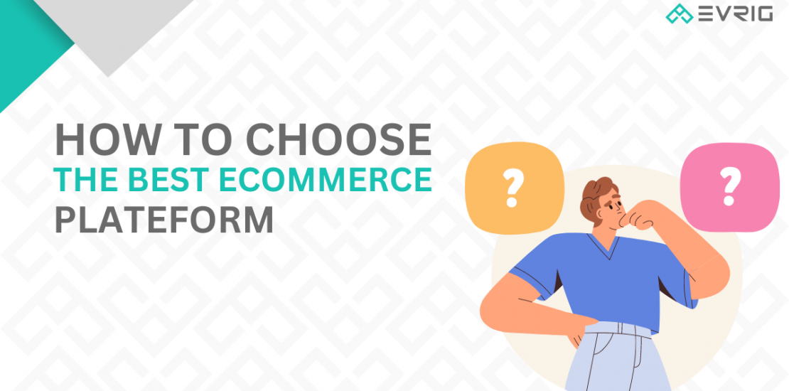 how to choose the best ecommerce platform