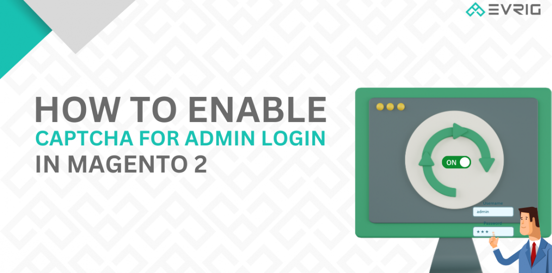 How To Enable CAPTCHA For Admin Login in Magento 2