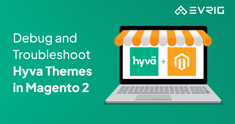 Debug and Troubleshoot Hyvä Themes